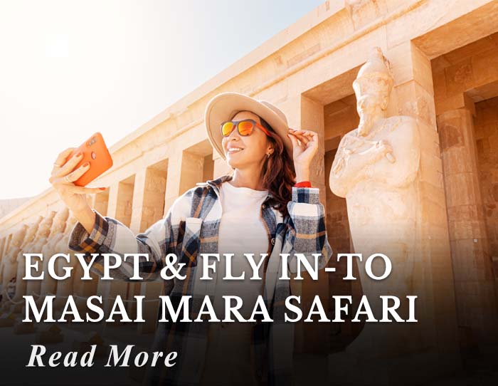 Egypt and fly in-to Masai Mara Safari Tour