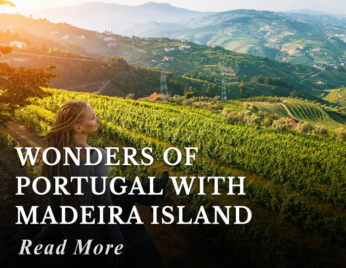 Wonders of Portugal with Madeira Island Tour